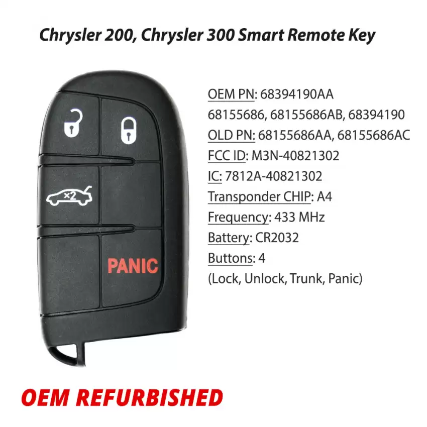 2015-2017 Chrysler 200, 2019-20 Chrysler 300 Smart Key PN: 68394190AA FCC ID M3N40821302 Chip 4A Refurbished like New